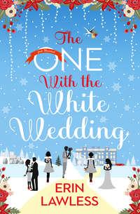 The One with the White Wedding - Erin Lawless