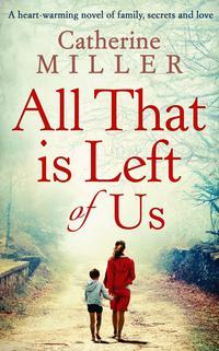 All That Is Left Of Us - Catherine Miller