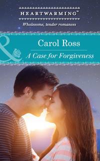 A Case for Forgiveness, Carol  Ross аудиокнига. ISDN42432674