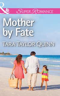 Mother by Fate - Tara Quinn