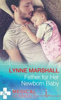 Father For Her Newborn Baby - Lynne Marshall