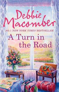 A Turn in the Road, Debbie  Macomber аудиокнига. ISDN42432898