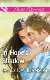 In Hopes Shadow - Janice Johnson