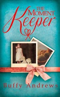 The Moment Keeper - Buffy Andrews