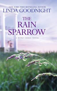 The Rain Sparrow, Linda  Goodnight аудиокнига. ISDN42433010