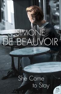 She Came to Stay - Simone Beauvoir