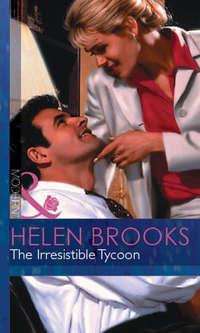 The Irresistible Tycoon, HELEN  BROOKS аудиокнига. ISDN42433186