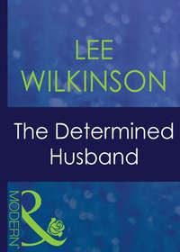 The Determined Husband - Lee Wilkinson