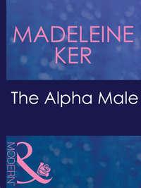 The Alpha Male, Madeleine  Ker audiobook. ISDN42433258