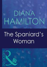 The Spaniard′s Woman, Diana  Hamilton аудиокнига. ISDN42433266