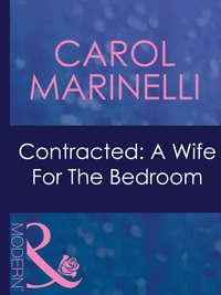 Contracted: A Wife For The Bedroom, Carol Marinelli аудиокнига. ISDN42433306