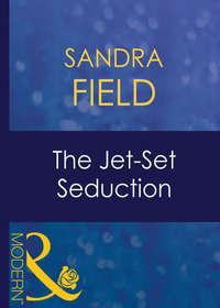 The Jet-Set Seduction, Sandra  Field audiobook. ISDN42433370