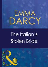 The Italians Stolen Bride - Emma Darcy