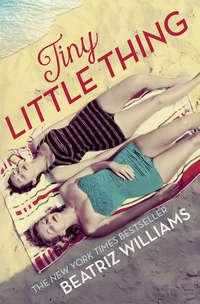 Tiny Little Thing: Secrets, scandal and forbidden love, Beatriz  Williams audiobook. ISDN42433514