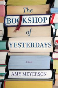 The Bookshop Of Yesterdays, Amy  Meyerson аудиокнига. ISDN42433570