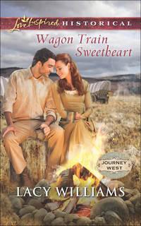 Wagon Train Sweetheart, Lacy  Williams audiobook. ISDN42433674