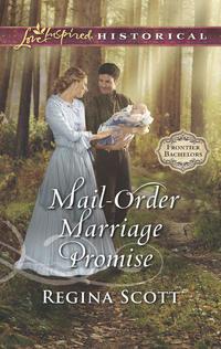 Mail-Order Marriage Promise, Regina  Scott audiobook. ISDN42433802