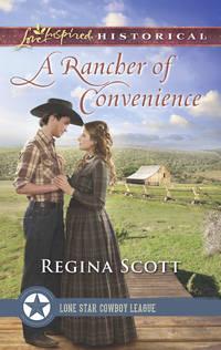 A Rancher Of Convenience, Regina  Scott аудиокнига. ISDN42433850