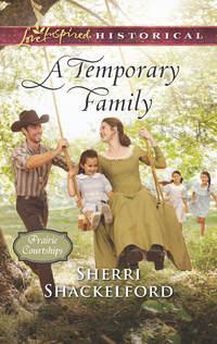 A Temporary Family, Sherri  Shackelford audiobook. ISDN42433866
