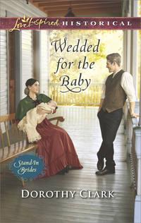 Wedded For The Baby, Dorothy  Clark audiobook. ISDN42433930