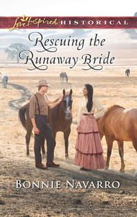 Rescuing The Runaway Bride - Bonnie Navarro