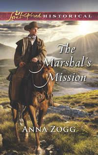 The Marshal′s Mission, Anna  Zogg аудиокнига. ISDN42433994
