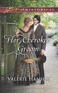 Her Cherokee Groom - Valerie Hansen