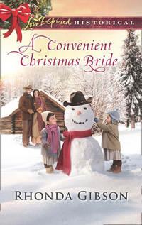A Convenient Christmas Bride - Rhonda Gibson