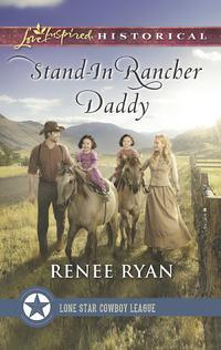 Stand-In Rancher Daddy - Renee Ryan