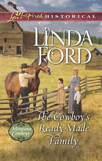 The Cowboy′s Ready-Made Family, Linda  Ford audiobook. ISDN42434194