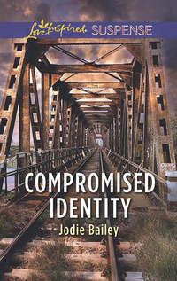 Compromised Identity, Jodie  Bailey audiobook. ISDN42434314