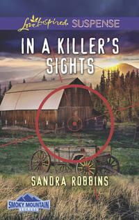 In A Killer′s Sights - Sandra Robbins