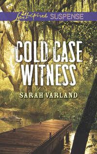 Cold Case Witness, Sarah  Varland аудиокнига. ISDN42434370