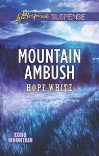 Mountain Ambush, Hope  White аудиокнига. ISDN42434450