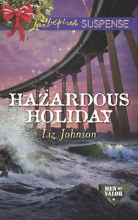 Hazardous Holiday, Liz  Johnson audiobook. ISDN42434482