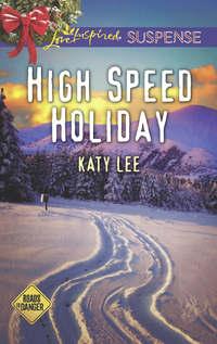 High Speed Holiday, Katy  Lee аудиокнига. ISDN42434562