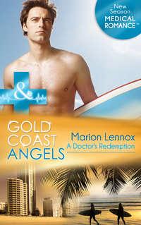 Gold Coast Angels: A Doctors Redemption, Marion  Lennox аудиокнига. ISDN42434946