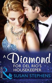 A Diamond For Del Rios Housekeeper - Susan Stephens