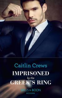 Imprisoned By The Greeks Ring - CAITLIN CREWS