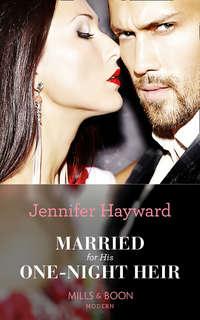 Married For His One-Night Heir - Jennifer Hayward