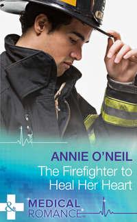 The Firefighter to Heal Her Heart, Annie  ONeil audiobook. ISDN42435242