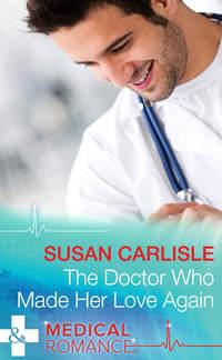 The Doctor Who Made Her Love Again, Susan Carlisle audiobook. ISDN42435386