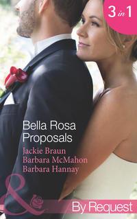 Bella Rosa Proposals: Star-Crossed Sweethearts - Barbara McMahon