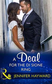 A Deal For The Di Sione Ring, Jennifer  Hayward аудиокнига. ISDN42436026