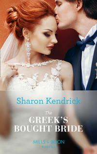 The Greek′s Bought Bride, Sharon Kendrick аудиокнига. ISDN42436098