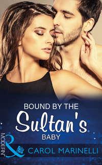 Bound By The Sultans Baby - Carol Marinelli