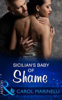 Sicilians Baby Of Shame, Carol Marinelli аудиокнига. ISDN42436194