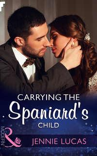 Carrying The Spaniards Child, Дженни Лукас аудиокнига. ISDN42436226