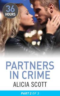 Partners In Crime Part 2, Alicia  Scott аудиокнига. ISDN42436378