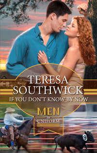 If You Dont Know By Now - Teresa Southwick